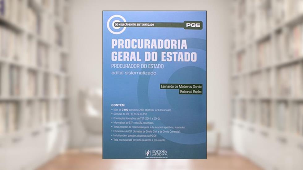 Procuradoria Geral do Estado. Procurador do Estado. Edital Sistematizado, do autor Leonardo de Medeiros Garcia