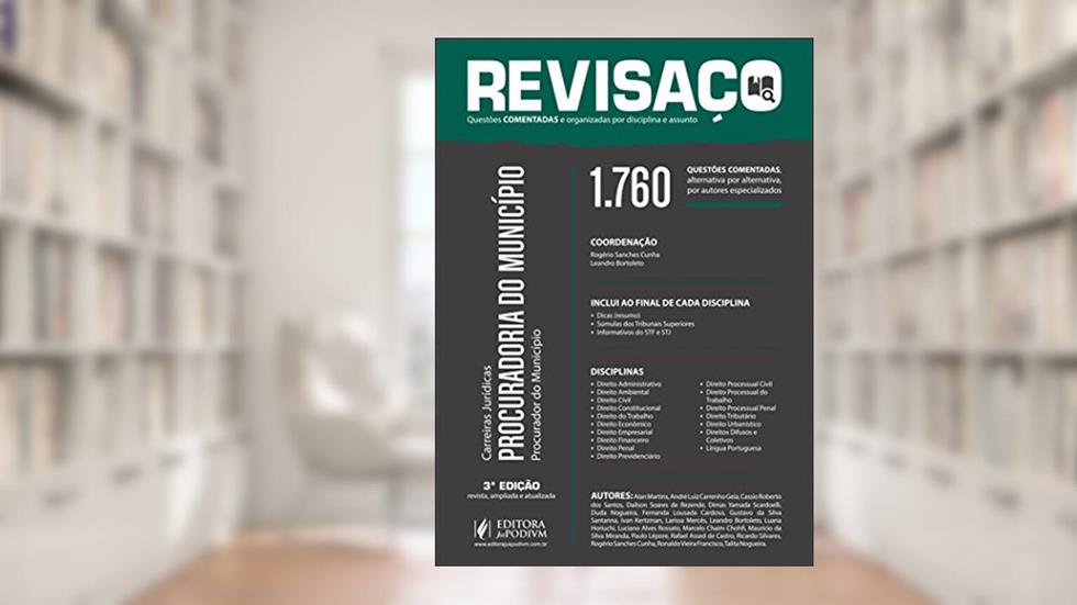 Procuradoria do Município. Procurador do Município. 1.760 Questões Comentadas - Coleção Revisaço, do autor Rogério Sanches Cunha