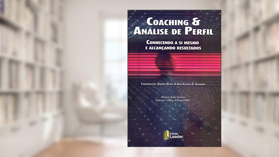 Coaching e Analise de Perfil, do autor Andreia Roma; Ana Valeria B. Gounaris