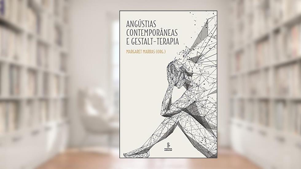 Angústias contemporâneas e gestalt-terapia, do autor Margaret Marras