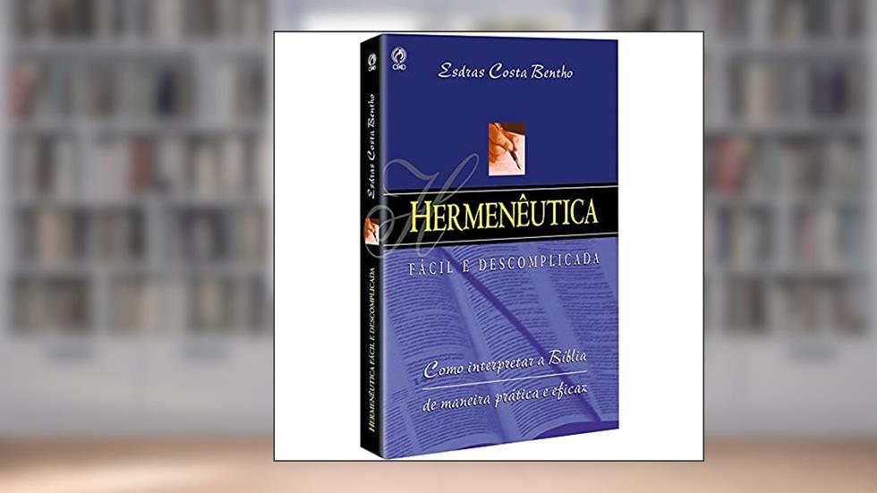 Hermenêutica fácil e descomplicada, do autor Esdras Costa Bento