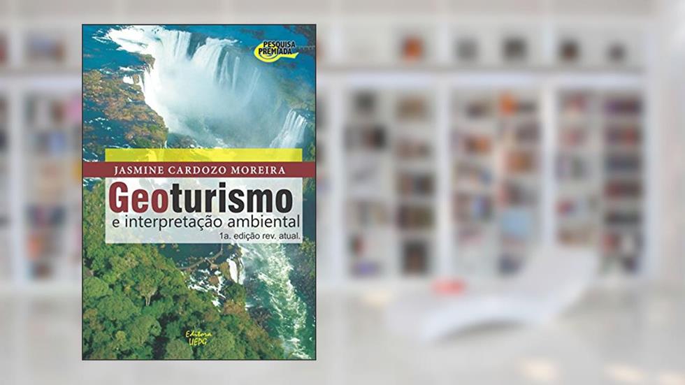 Geoturismo e interpretação ambiental, do autor Jasmine Cardozo Moreira