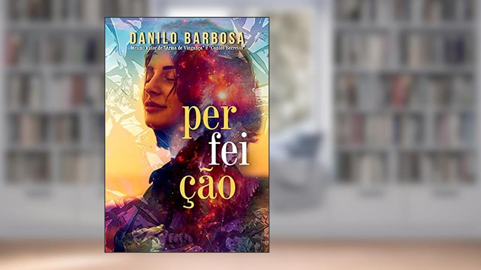 Perfeição, do autor Danilo Barbosa