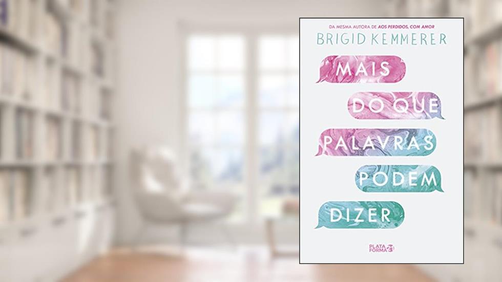Mais do que Palavras Podem Dizer, do autor Brigid Kemmerer