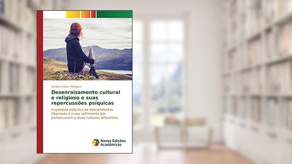 Desenraizamento cultural e religioso e suas repercussões psíquicas: A questa¿o psi¿quica de descendentes libaneses e o seu sofrimento por pertencerem a duas culturas diferentes, do autor Andere Mahasen Suhaila