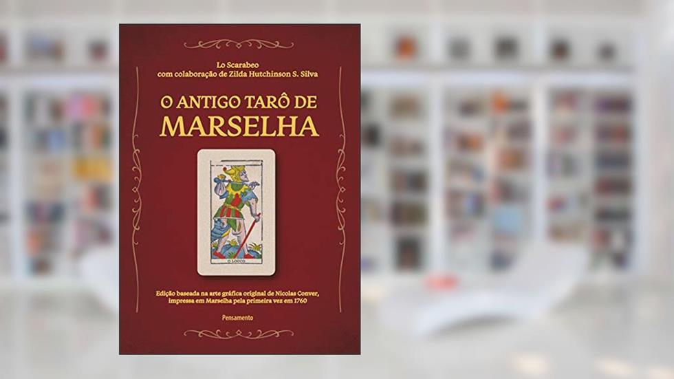 Antigo Tarô de Marselha, do autor Lo Scarabeo