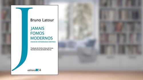 Capa de Jamais fomos modernos: Ensaio de antropologia simétrica, do autor Bruno Latour