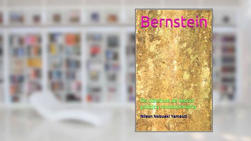 Capa de Bernstein: Os clássicos da teoria política revolucionária, do autor Nilson Nobuaki Yamauti
