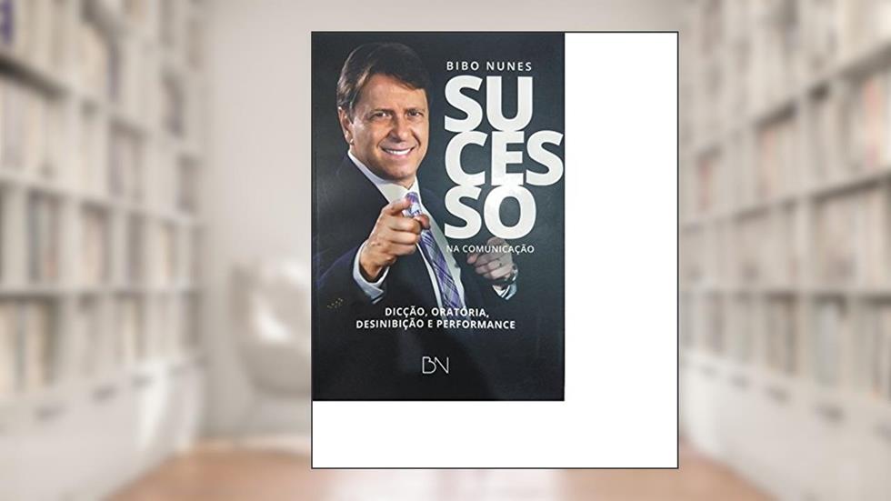 Sucesso na Comunicação, do autor Bibo Nunes