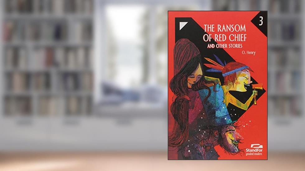 The Ransom of Red Chief and Other Stories, do autor Liz Andreia Giaretta; Thatiane Pinela