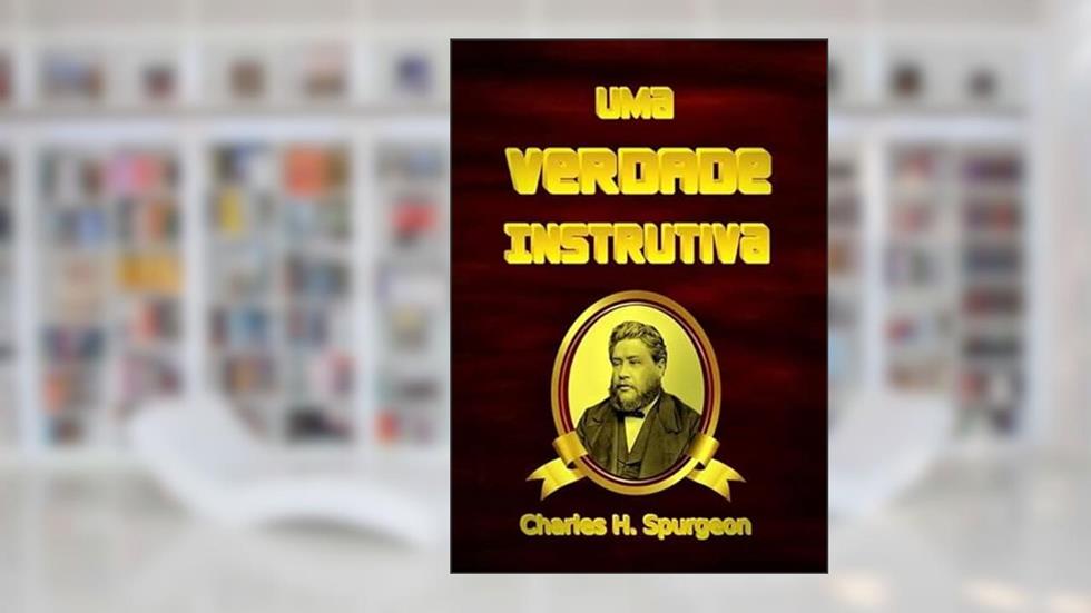 Uma Verdade Instrutiva, do autor Uma Verdade Instrutiva