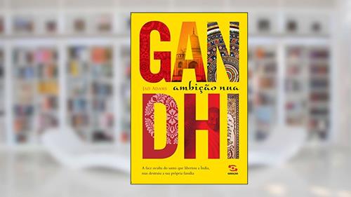 Capa de Gandhi: Ambição nua, do autor Jad Adams