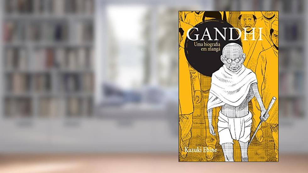 Gandhi. Uma Biografia em Mangá, do autor Kazuki Ebine