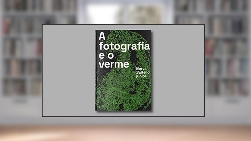A Fotografia e o Verme, do autor Vários Autores