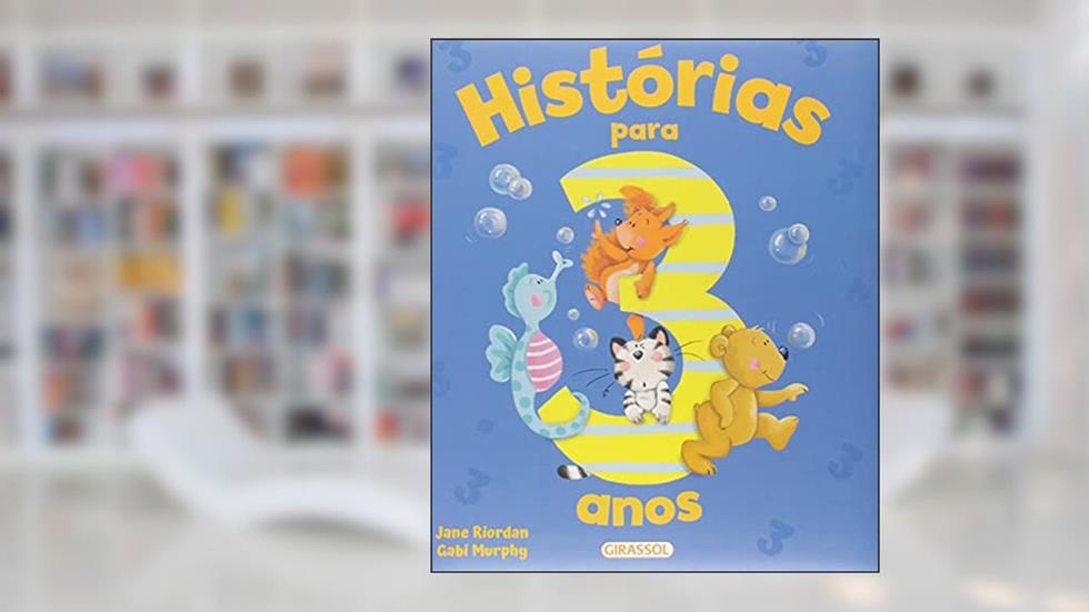 Histórias para 3 anos, do autor Mandy Archer; James Newman Gray