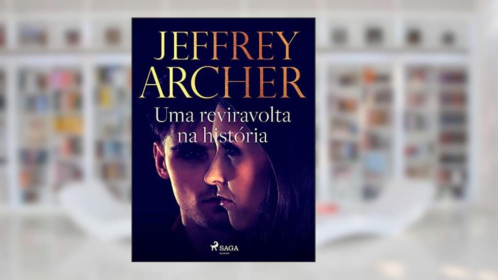 Uma reviravolta na história, do autor Jeffrey Archer