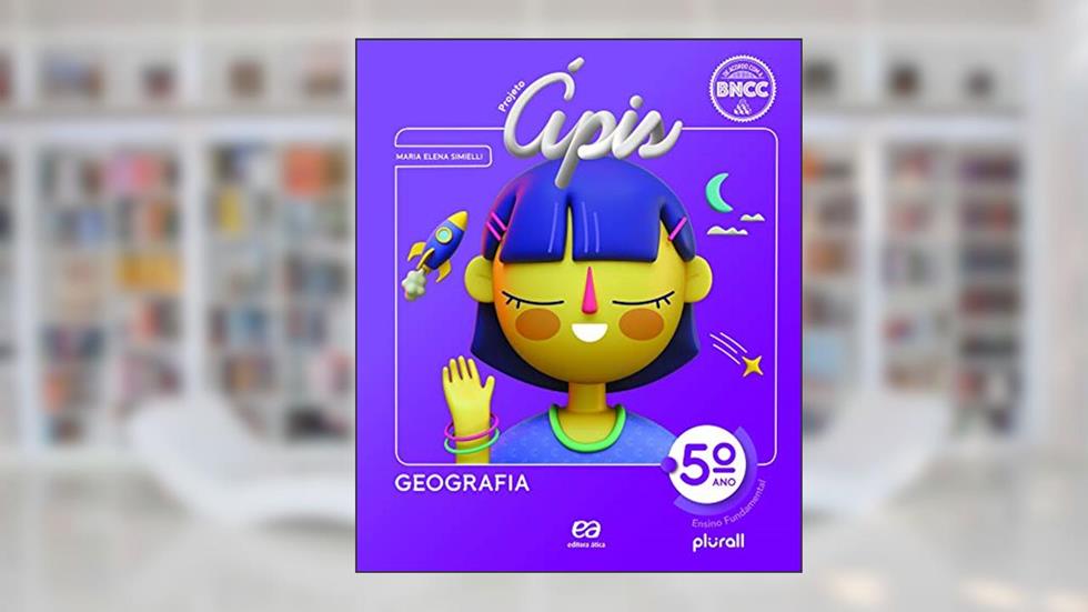 Projeto Ápis Geografia 5º ano, do autor Maria Elena Ramos Simielli