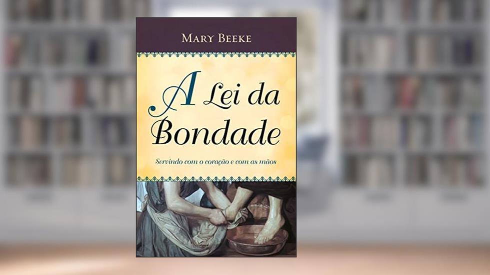 A Lei da Bondade, do autor Mary Beeke