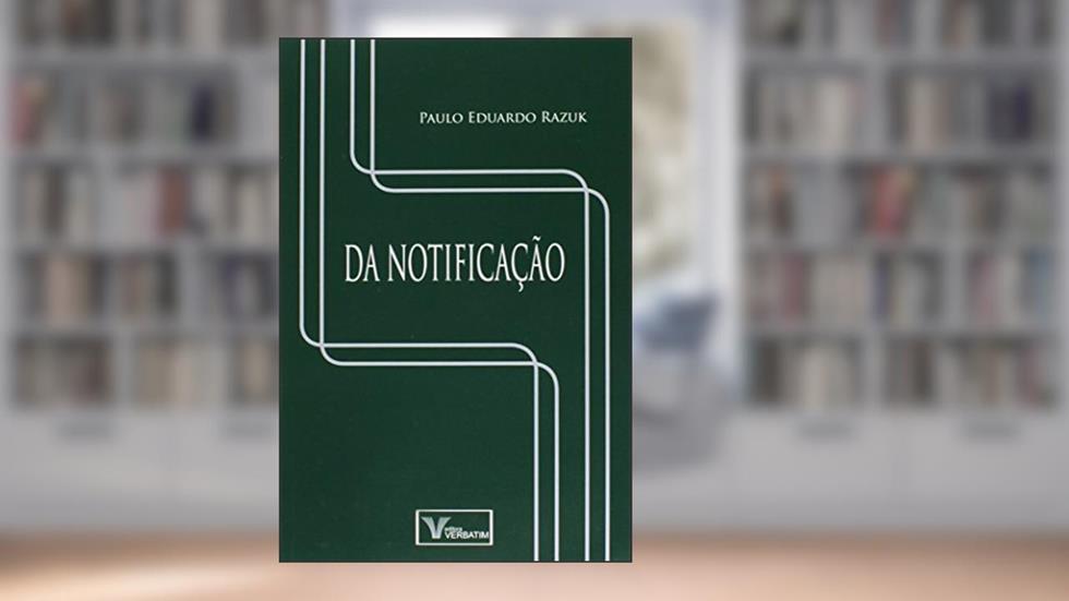 Da Notificação, do autor Paulo Eduardo Razuk