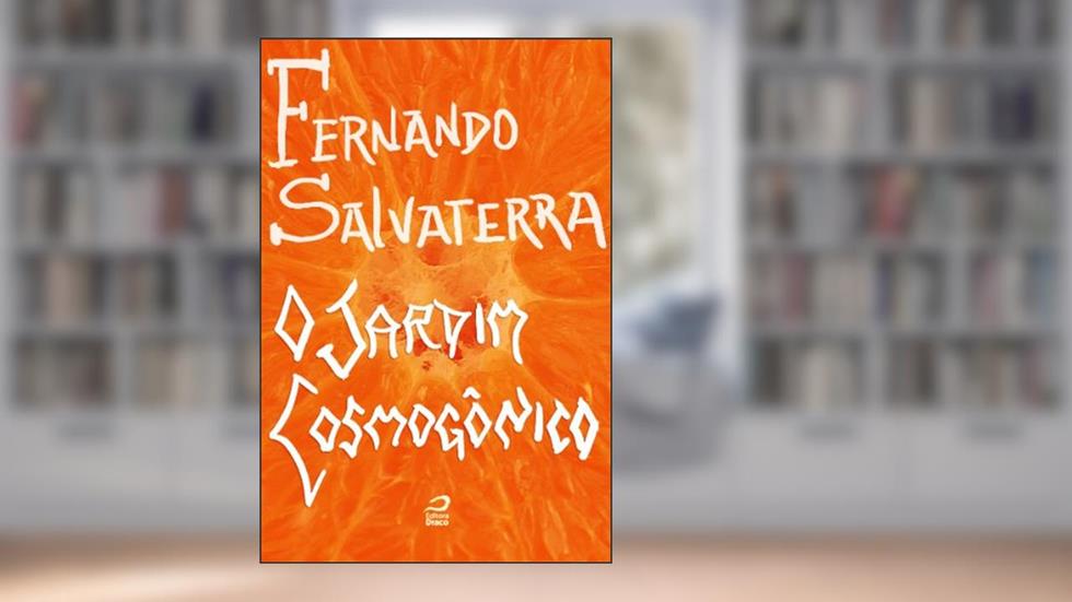 O Jardim Cosmogônico, do autor Fernando Salvaterra