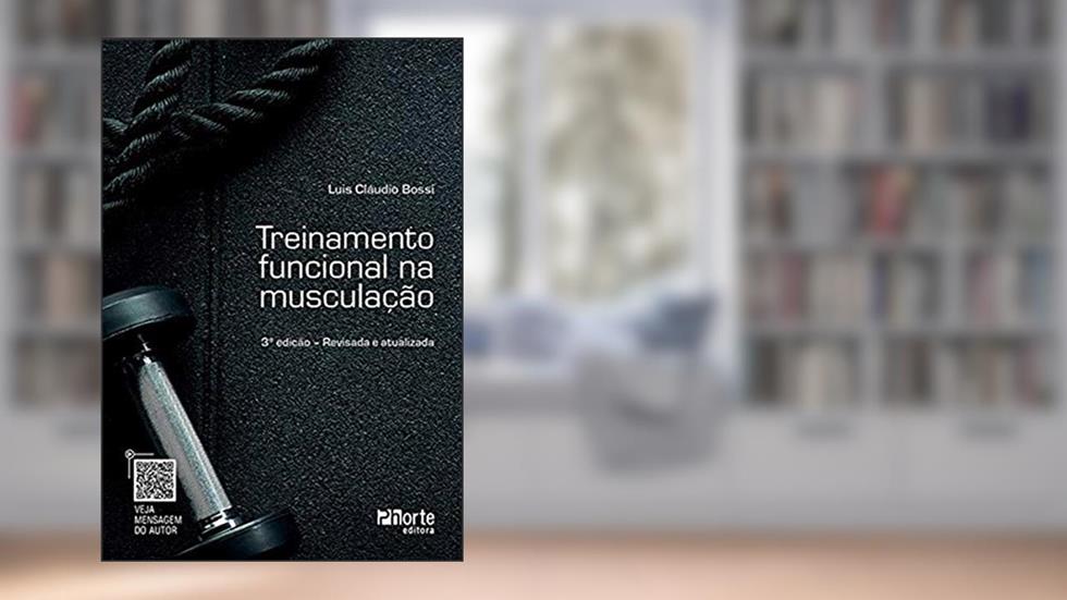 Treinamento Funcional na Musculação, do autor Luis Claudio Bossi