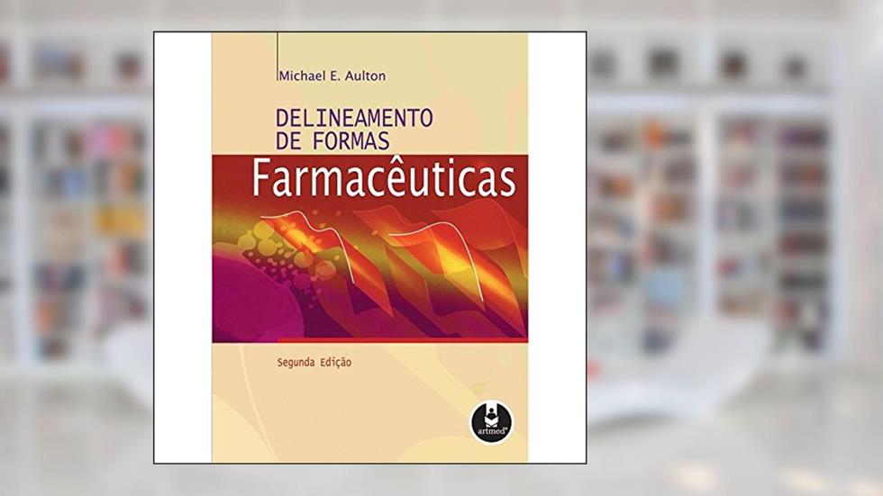 Delineamento De Formas Farmaceuticas, do autor Michael E. Aulton
