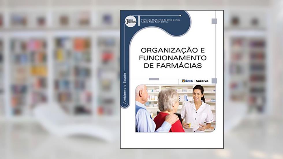 Organização e funcionamento de farmácias, do autor Fernando Guilhermo de Lima Gómez / Leticia Rosa Fabri Gómez