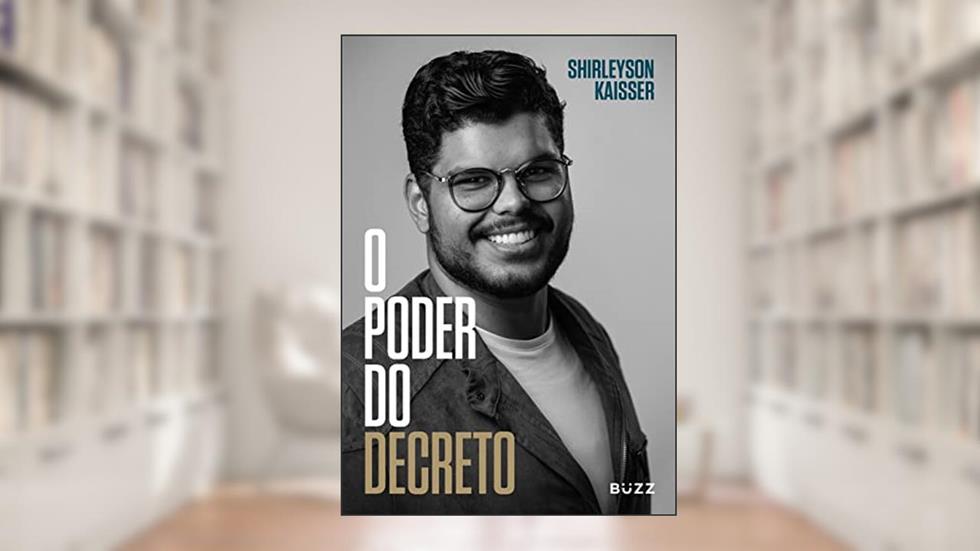 O poder do decreto, do autor Shyrleyson Kaisser