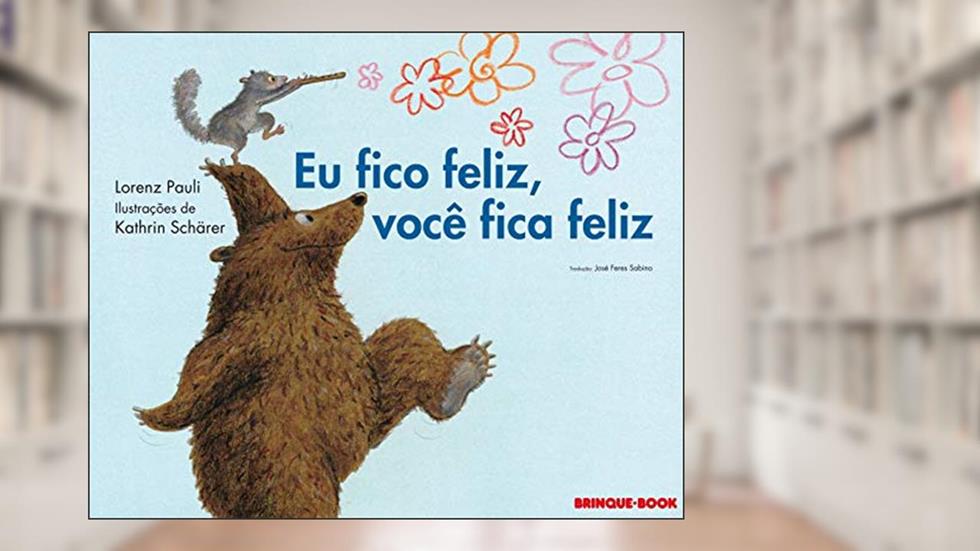 Eu fico feliz, você fica feliz, do autor Lorenz Pauli