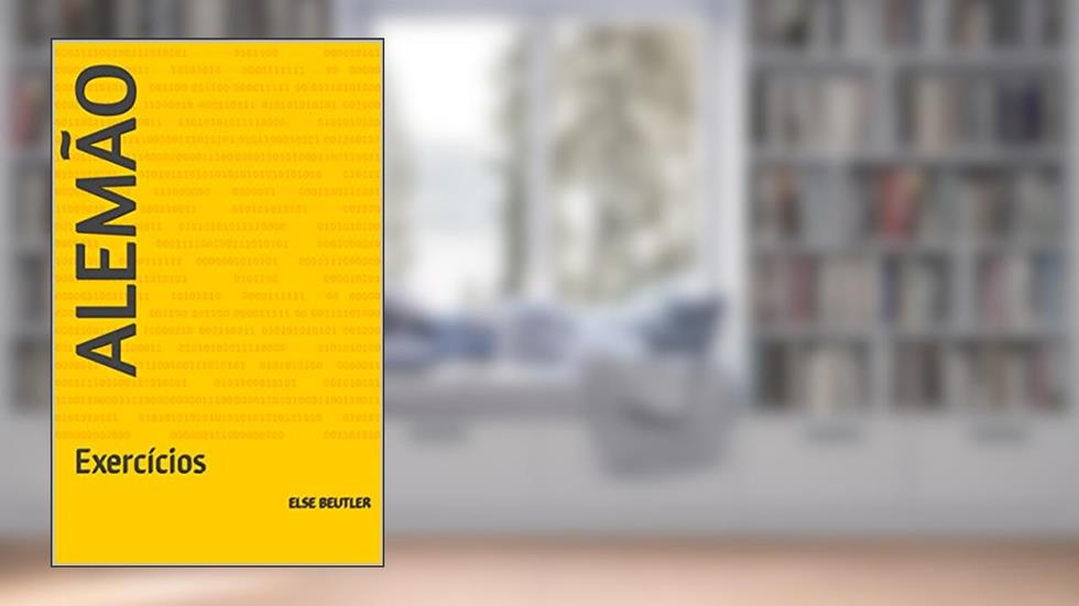 Alemão: Exercícios (Alemão para Autodidatas), do autor Louise Lorenz; Else Beutler