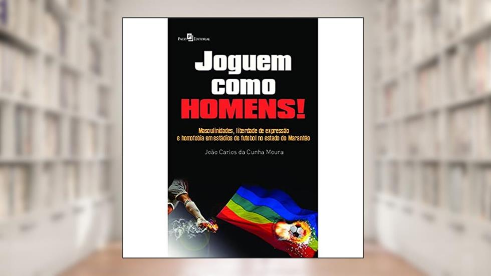 Joguem Como Homens, do autor João Carlos Da Cunha Moura