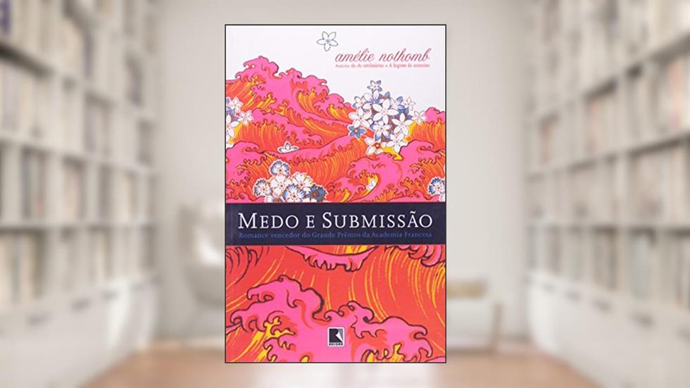 Medo E Submissão, do autor Amélie Nothomb