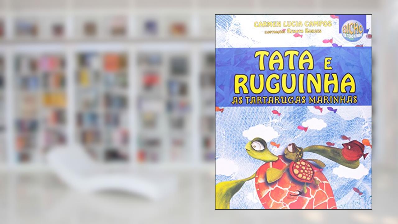 Capa de Tata e Ruguinha, as Tartarugas Marinhas, do autor Carmen Lucia Campos