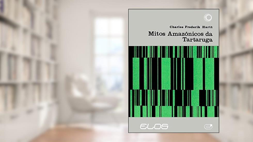 Os mitos amazônicos da tartaruga, do autor Charles Frederick Hartt