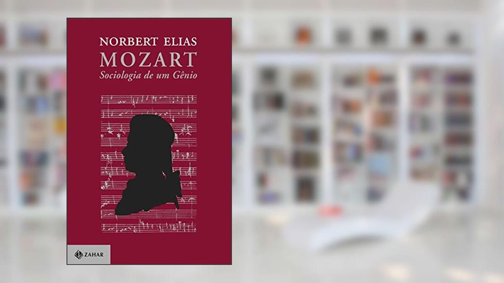 Mozart: Sociologia de um gênio, do autor Nobert Elias