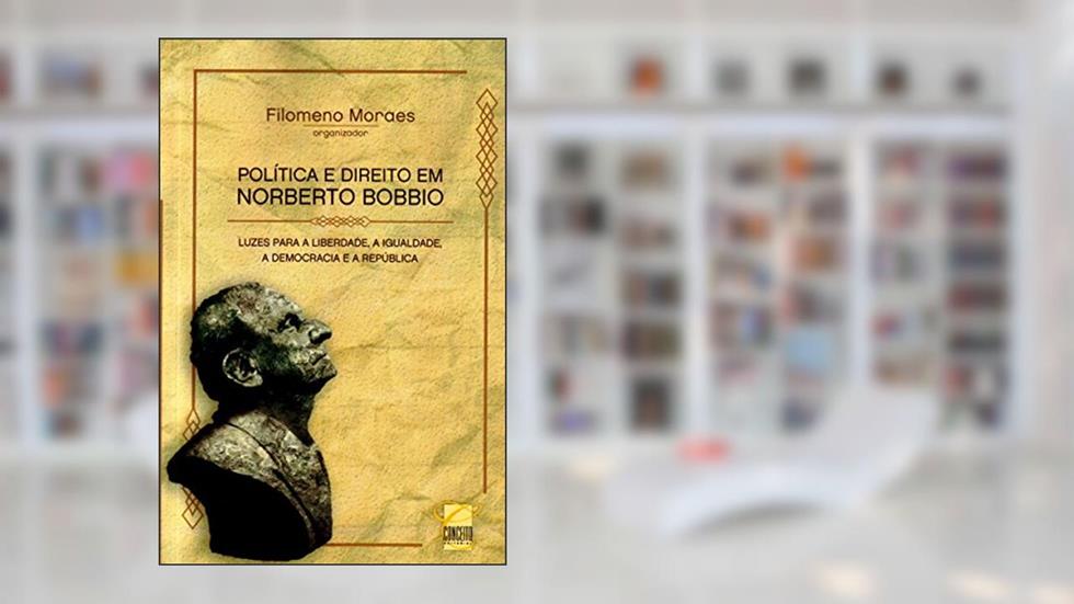 Política e Direito em Noberto Bobbio, do autor Filomeno Morais
