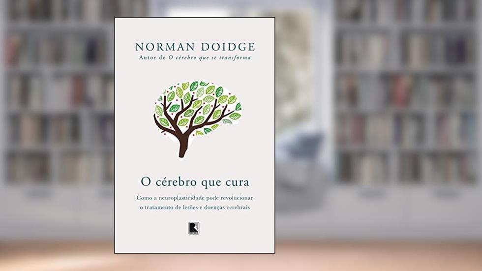 O cérebro que cura, do autor Norman Doidge