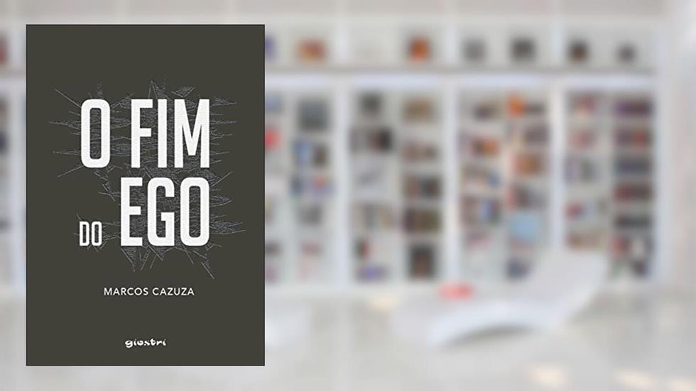 O fim do ego, do autor Marcos Cazuza