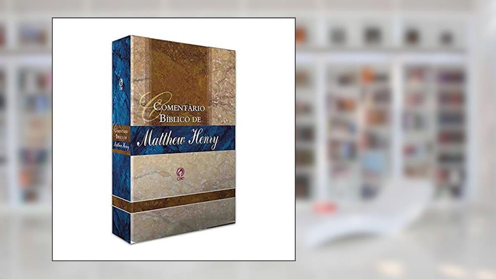Comentário Bíblico - Matthew Henry Obra Completa, do autor Matthew Henry