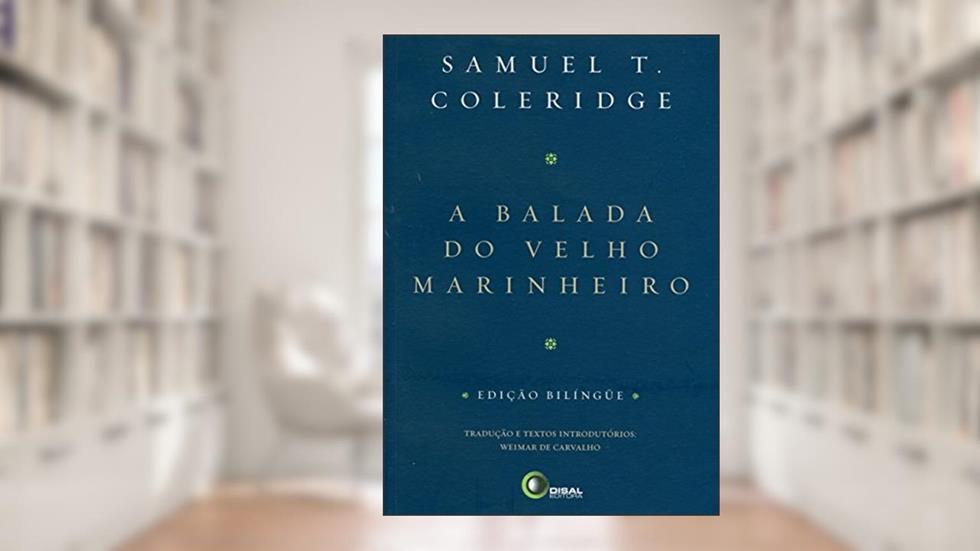 A balada do velho marinheiro, do autor Samuel T. Coleridge