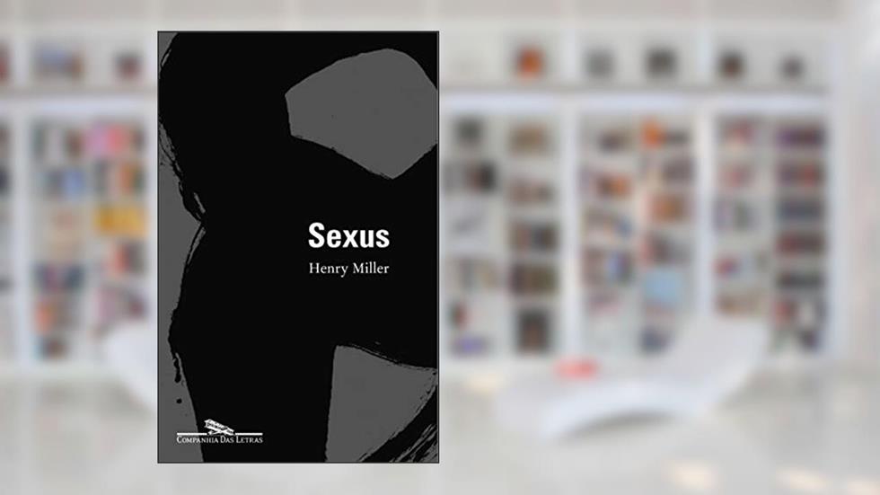 Sexus, do autor Henry Miller