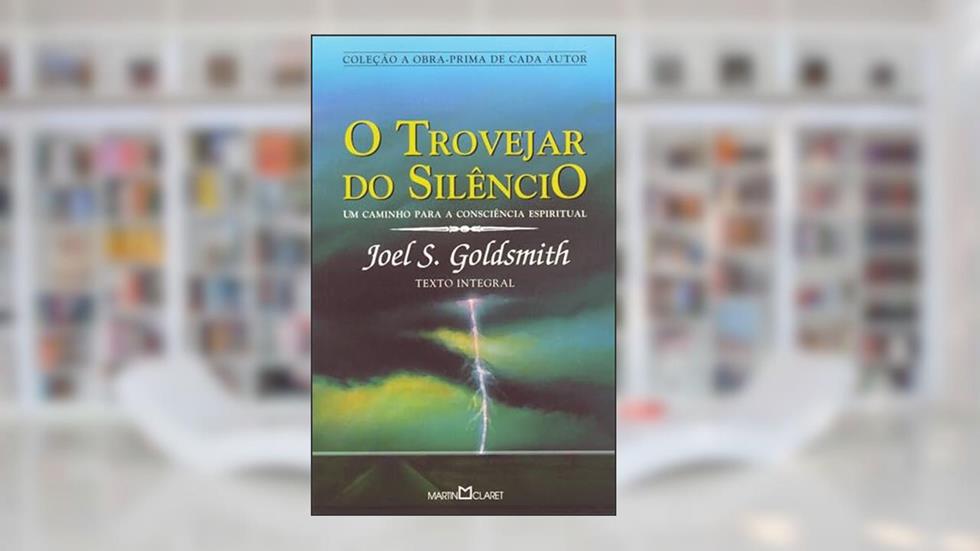 O trovejar do silêncio, do autor Joel Goldsmith
