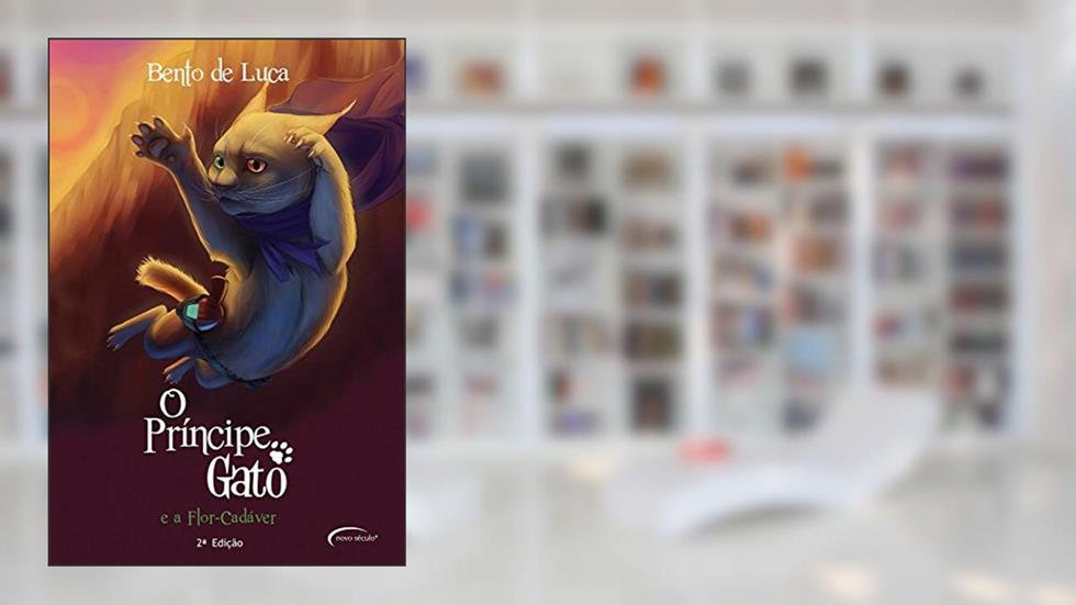 O Príncipe Gato e a Flor Cadáver, do autor Bento de Luca