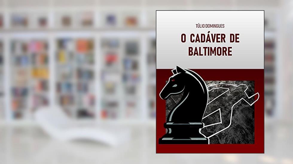 O Cadáver de Baltimore, do autor Túlio Domingues