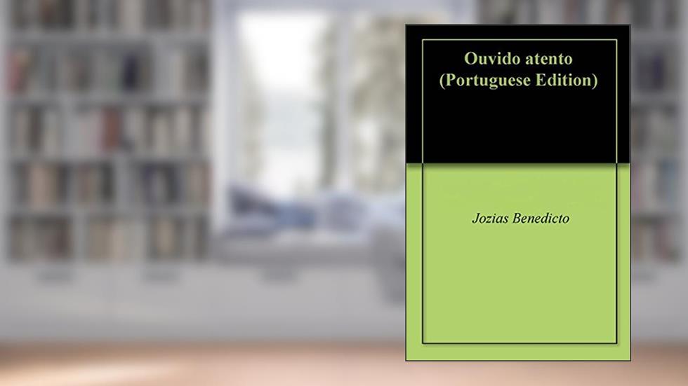 Ouvido atento, do autor Jozias Benedicto