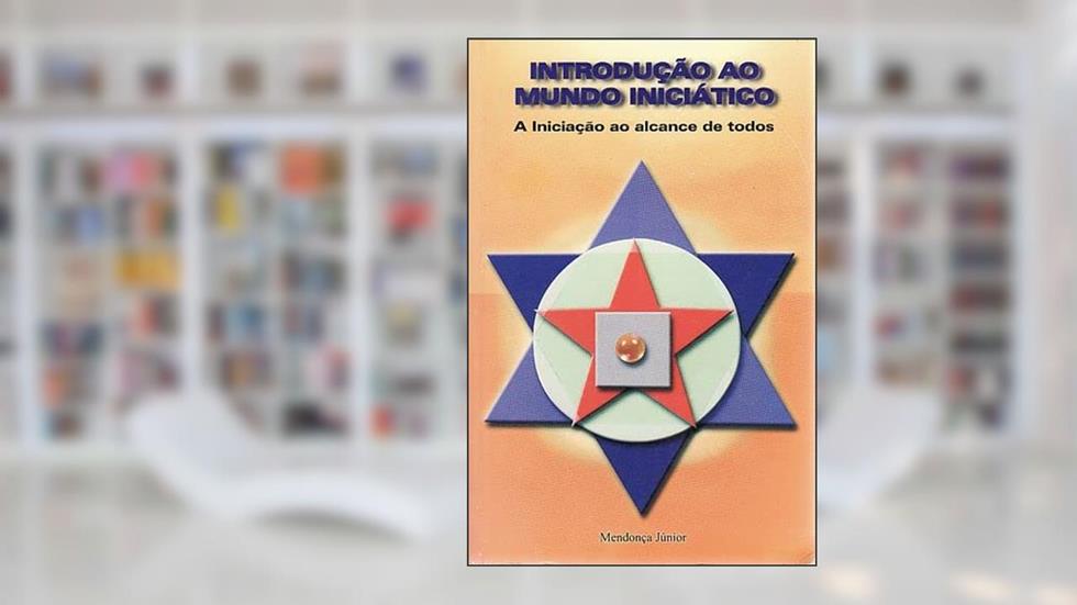 Introducao ao Mundo Iniciatico, do autor Mendonça Junior