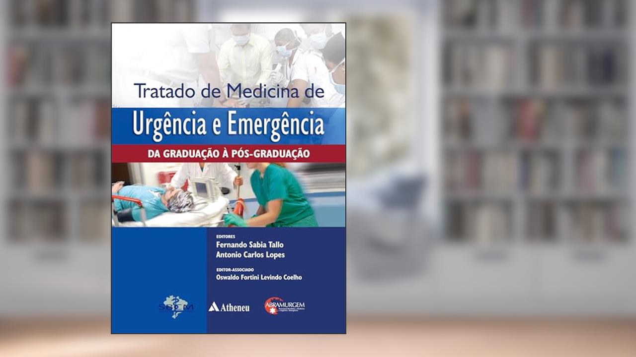 Tratado de Medicina de Urgência e Emergência - 2 Volumes (eBook), do autor Fernando Sabia Tallo; Antonio Carlos Lopes; Oswaldo Fortini Levindo Coelho
