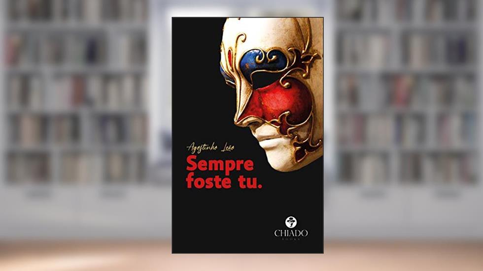 Sempre foste tu, do autor Agostinho Leão