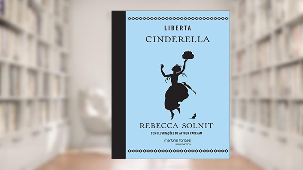 Liberta Cinderella, do autor Rebecca Solnit