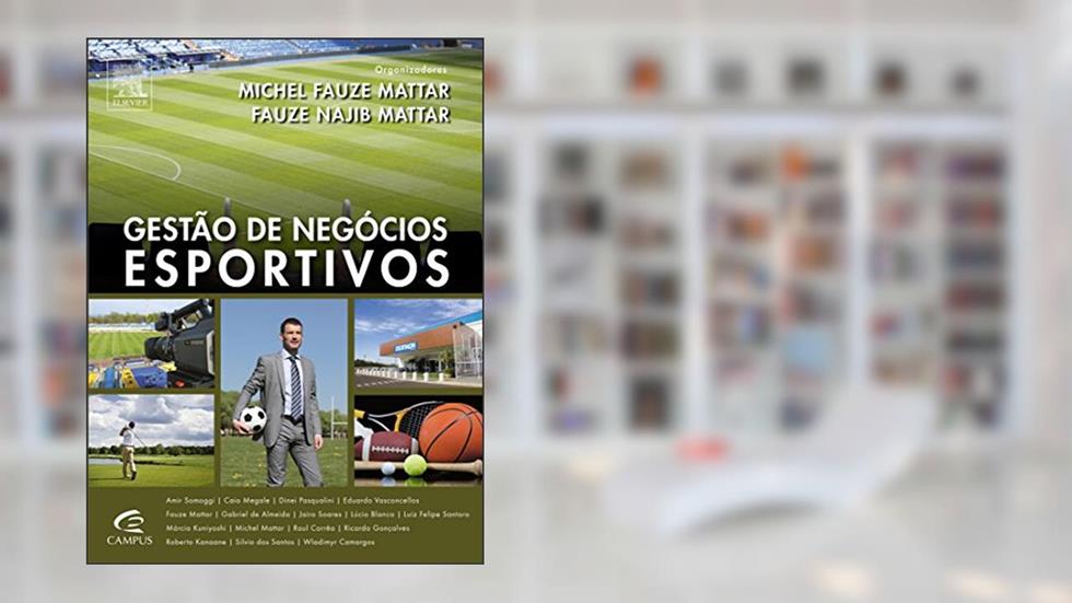 Gestão de negócios esportivos, do autor Fauze Najib Mattar